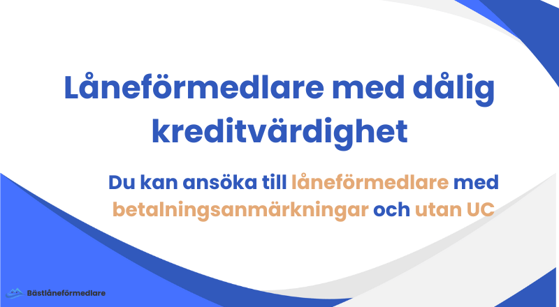 Låneförmedlare dålig kreditvärdighet